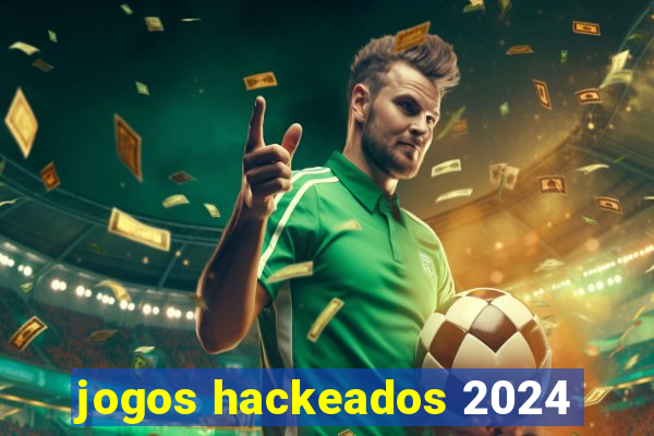 jogos hackeados 2024